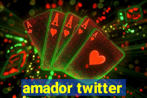 amador twitter